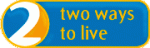 2-ways-to-live